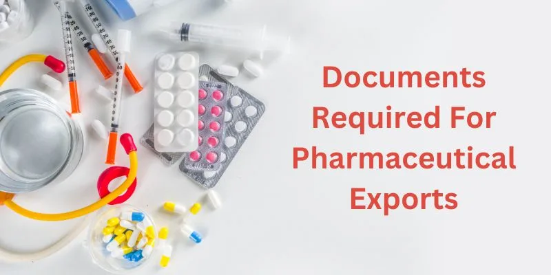 Documents Required to Import Medicines from India: A Complete Guide for Global Buyers
